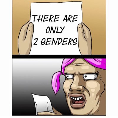 There are only two genders. Stop cutting off your genitals. The two party system sucks.