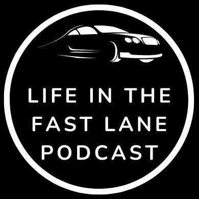 Life In the Fast Lane Podcast