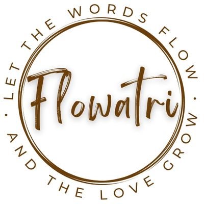 Let the words flow and the love grow. Let love be the inspiration. All original words.
Copyright © Flowatri.