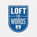 LoftforWords (@LoftforWords) Twitter profile photo