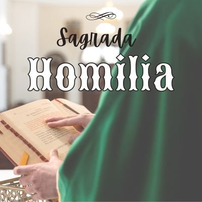 Sagrada Homilia - Palavras que curam.