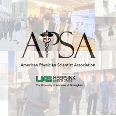 American Physician Scientists Association (APSA) UAB Heersink School of Medicine Chapter