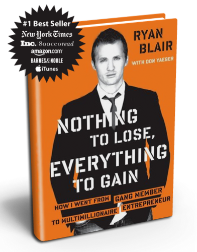 @RyanBlair's #1 NY Times Bestseller Nothing To Lose, Everything To Gain: How I Went From Gang Member, To Multimillionaire Entrepreneur—Managed by @ImmortalMedia