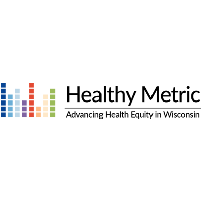 Healthy Metric is working to eliminate health disparities in Wisconsin through collaboration, measurement, and interventions.