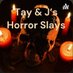 Tay & J's Horror Slays (@HorrorSlays) Twitter profile photo