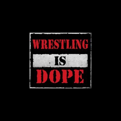 Wrestling is Dope