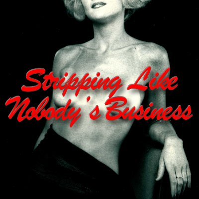 My memoir is available on Amazon. It is a true story of a mother with no conscience and a stripper with too much.