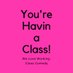 You're Havin' a Class (@havinaclass) Twitter profile photo You're Havin' a Class (@havinaclass) Twitter profile photo