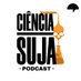 Podcast Ciência Suja (@cienciasuja) Twitter profile photo