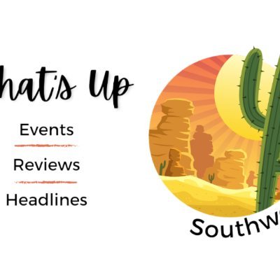 Events, Reviews & Headlines
Covering all things #Southwest
Work with us: Contact@WhatsUpSouthwest.com