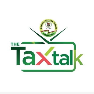 The Tax Talk is a weekly tax infotainment and public enlightenment television and radio programme on Tax Administration in Lagos state and Nigeria