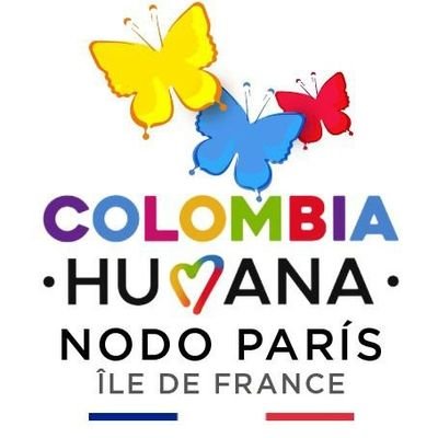 Colombia Humana Nodo París Île de France, Una organización política internacional Para las y los colombianos en el exterior