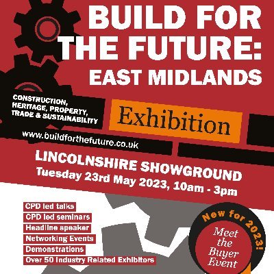Annual exhibition at Lincolnshire Showground for the #Construction #Property #Heritage #Trade & #Sustainability industry across the East Midlands 23.05.2023