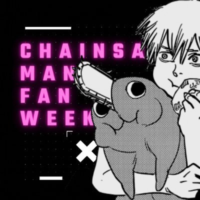 18+ Chainsaw Man Fanweek | Interest Check and Prompts Suggestions OPEN!