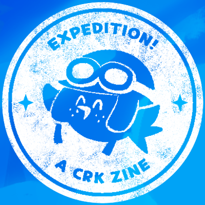 EXPEDITION! CRK Zine | OUT NOW!