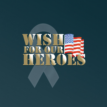 Wish For Our Heroes is a national 501(c)(3) organization, dedicated to granting wishes for active-duty military and their families.