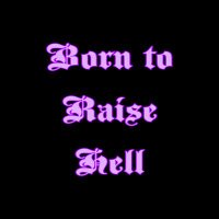 Born to Raise Hell Official (@btrhofficial_) 's Twitter Profile