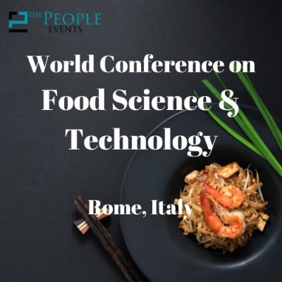 Meet Global Speakers and Experts from USA, Europe, Middle East and Asia at Food Week  Conferences, Food Science Meetings, and Food Technology Conference