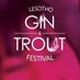 Lesotho Gin & Trout Festival (@gin_troutLSO) Twitter profile photo