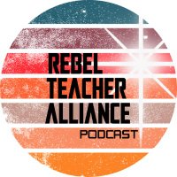 Rebel Teacher Alliance(@rebelteacherpod) 's Twitter Profile Photo
