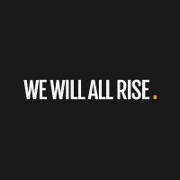 We Will All Rise (@wewillallrise) 's Twitter Profile