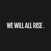 We Will All Rise (@wewillallrise) Twitter profile photo We Will All Rise (@wewillallrise) Twitter profile photo