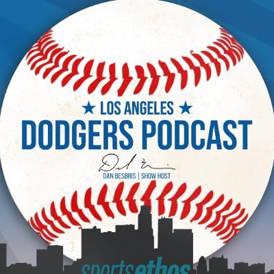 Los Angeles Dodgers coverage from @SportsEthos | Upcoming podcast hosted by @DanBesbris