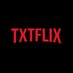 TXTFLIX | busy (@tbytflix) Twitter profile photo TXTFLIX | busy (@tbytflix) Twitter profile photo