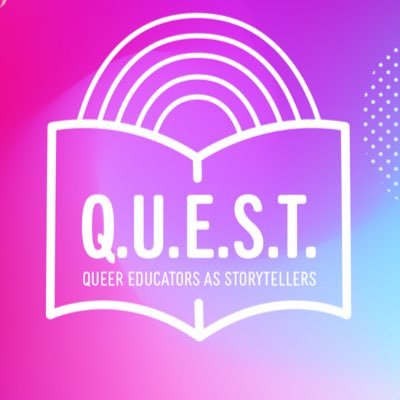 Based in Providence, RI, Q.U.E.S.T is a creative community for queer & trans* educators & teacher candidates to share their stories from the classroom