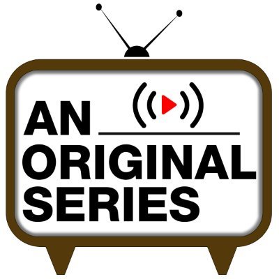 An Original Series