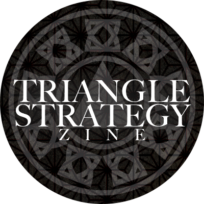 ⟁ A fanzine for the SRPG video game Triangle Strategy ⟁ Check out our Carrd for more information ⟁【 STATUS: COMPLETE! PDF Download Available 】
