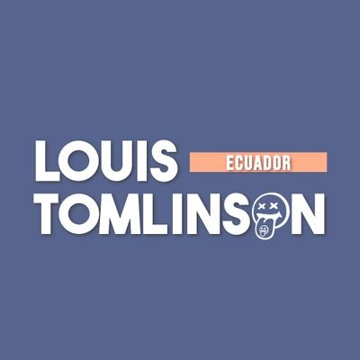 📍Cuenta respaldo del fanclub oficial Louis Tomlinson Ecuador ( @LouisTEcuador) ✨