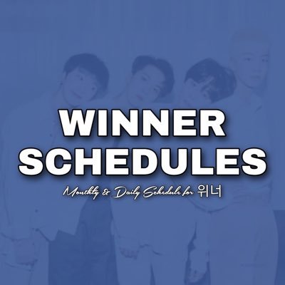 🗓 #WINNER's MONTHLY & DAILY SCHEDULE • #WINNER_schedule | #YOON_schedule | #JINU_schedule | #MINO_schedule | #HOON_schedule | fan account