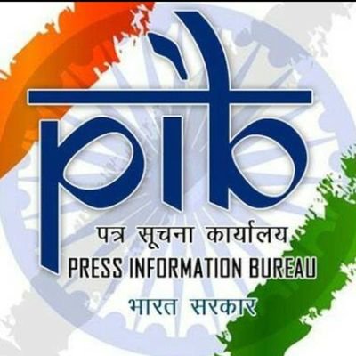 Official Twitter account of Press Information Bureau @PIB_India, Ministry of I&B @MIB_India, Government of India, Raipur, Chhattisgarh