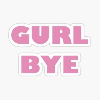 GIRL BYE(@GirlbyeB) 's Twitter Profile Photo