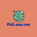 Foll-eau me (@folleaume) Twitter profile photo Foll-eau me (@folleaume) Twitter profile photo