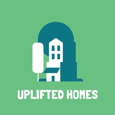 UPLIFTED HOMES.