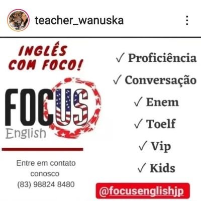 Na Focus English leciono o INGLÊS com o foco que o aluno deseja. I'm teacher Wanuska, tenho turmas online, presencial e VIP a partir dos 4 anos. Zap 83988248480