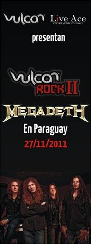 27 de noviembre	
Megadeth en Paraguay es una producción de Live Ace Entertainment Group.