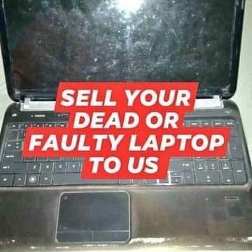 SELL YOUR DEAD OR FAULTY LAPTOPS TO ME IF YOU ARE IN LAGOS. CALL OR WHATSAPP 09038748895