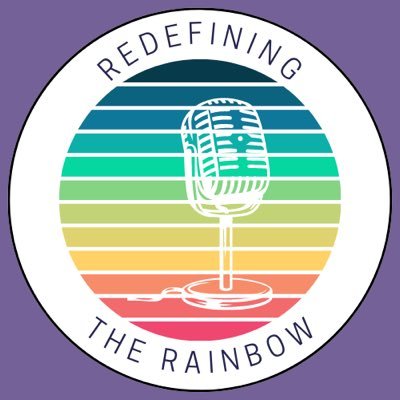 Redefining The Rainbow Podcast