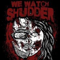 We Watch Shudder (@wewatchshudder) 's Twitter Profile Photo We Watch Shudder (@wewatchshudder) 's Twitter Profile Photo