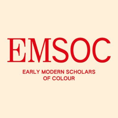 An Anti-Racist Network for UK Scholars of Colour in Early Modern Studies | #EMSColourUK | emscolour@gmail.com