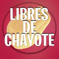Libre De Chayote (@libredechayote) 's Twitter Profile