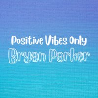 Positive Vibes Only Bryan Parker (@pvobryanparker) 's Twitter Profile Photo Positive Vibes Only Bryan Parker (@pvobryanparker) 's Twitter Profile Photo