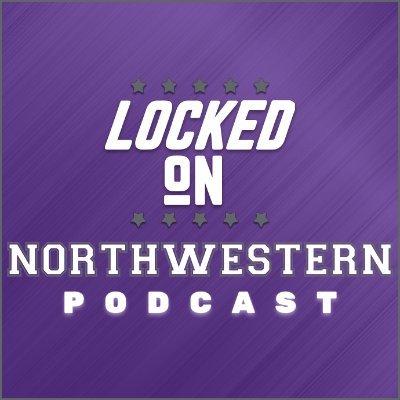 Check out Locked On Northwestern wherever you get your podcasts!