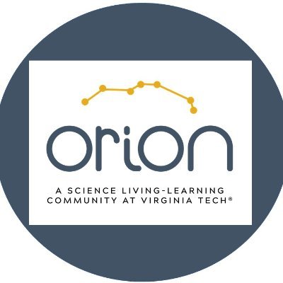 Orion: A Living Learning Community for quantitative, physical, biological and life science students at Virginia Tech.