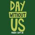 Day Without Us - Join us Sep 30th! (@daywithoutus) Twitter profile photo Day Without Us - Join us Sep 30th! (@daywithoutus) Twitter profile photo