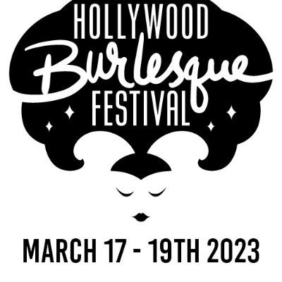 The first #burlesque festival for the greater Los Angeles area. Official Hashtag #HBQFest. Returning March 17-19th 2023