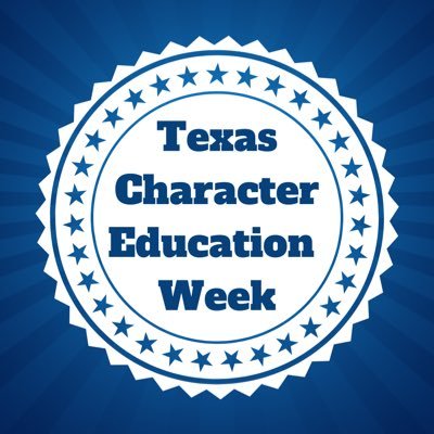 Texas Character Education Week is an opportunity for schools across Texas to celebrate the work they do with character education on their campus and district.